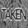 TAKEN