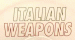 Italian Weapons