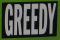 GREEDY