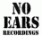 NO EARS LIMITED