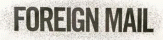 Foreign Mail