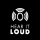 hear it loud