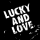 LUCKYANDLOVE
