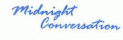 Midnight Conversation