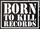 Born to Kill
