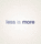 Less is More