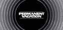Permanent Vacation