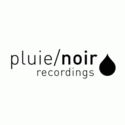 Pluie/Noir Recordings