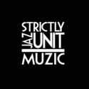 STRICTLY JAZZ UNIT MUZIK