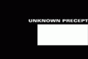 UNKNOWN PRECEPT