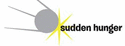 Sudden Hunger