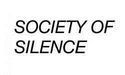 SOCIETY OF SILENCE
