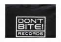 DON’T BITE RECORDS
