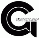GOMA GRINGA