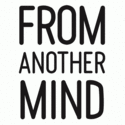 From Another Mind