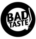 Bad Taste