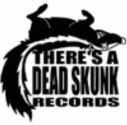 There's A Dead Skunk Records