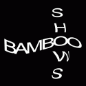 Bamboo Shows