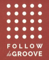 Follow Da Groove