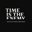 Time Is The Enemy