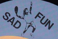 SAD FUN