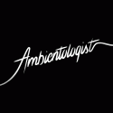 Ambientologist
