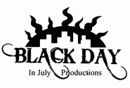 BLACK DAY IN JULY PRODUCTIONS