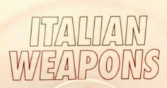 Italian Weapons