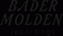 BADER MOLDEN RECORDINGS