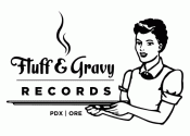 FLUFF AND GRAVY RECORDS