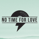No Time For Love