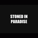 STONED IN PARADISE