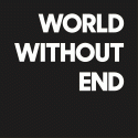 World Without End