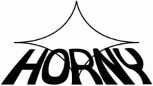 HORNY
