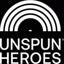 UNSPUN HEROES
