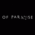 Of Paradise