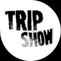 TRIP SHOW