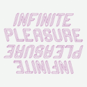 Infinite Pleasure