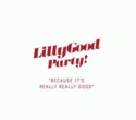 LillyGood Party!