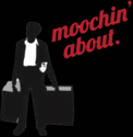 MOOCHIN ABOUT