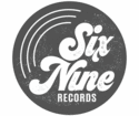 SIX NINE RECORDS LTD