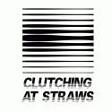 Clutching At Straws